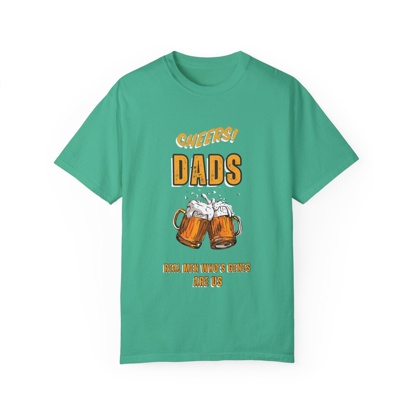 Cheers Dad Real Men Whose Genes Are Us Tee Island Green T-Shirt