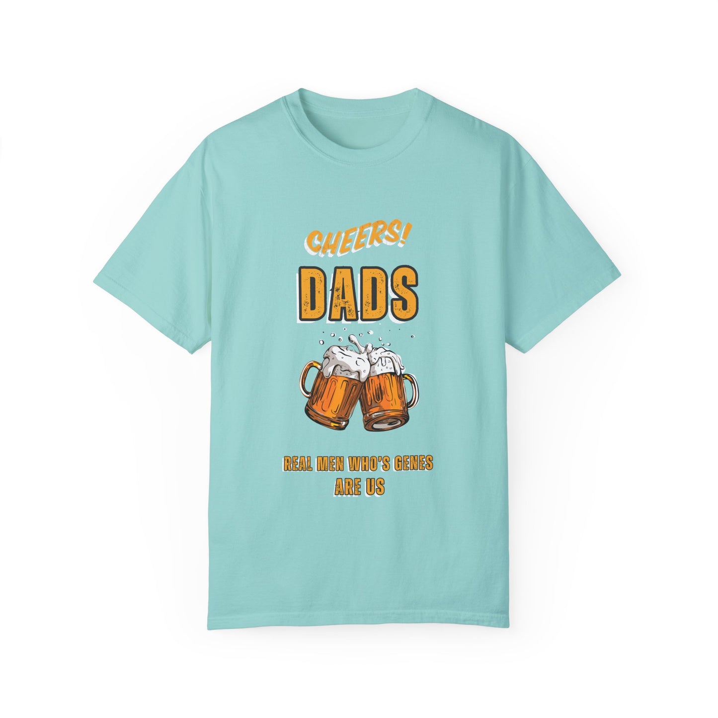 Cheers Dad Real Men Whose Genes Are Us Tee Chalky Mint T-Shirt