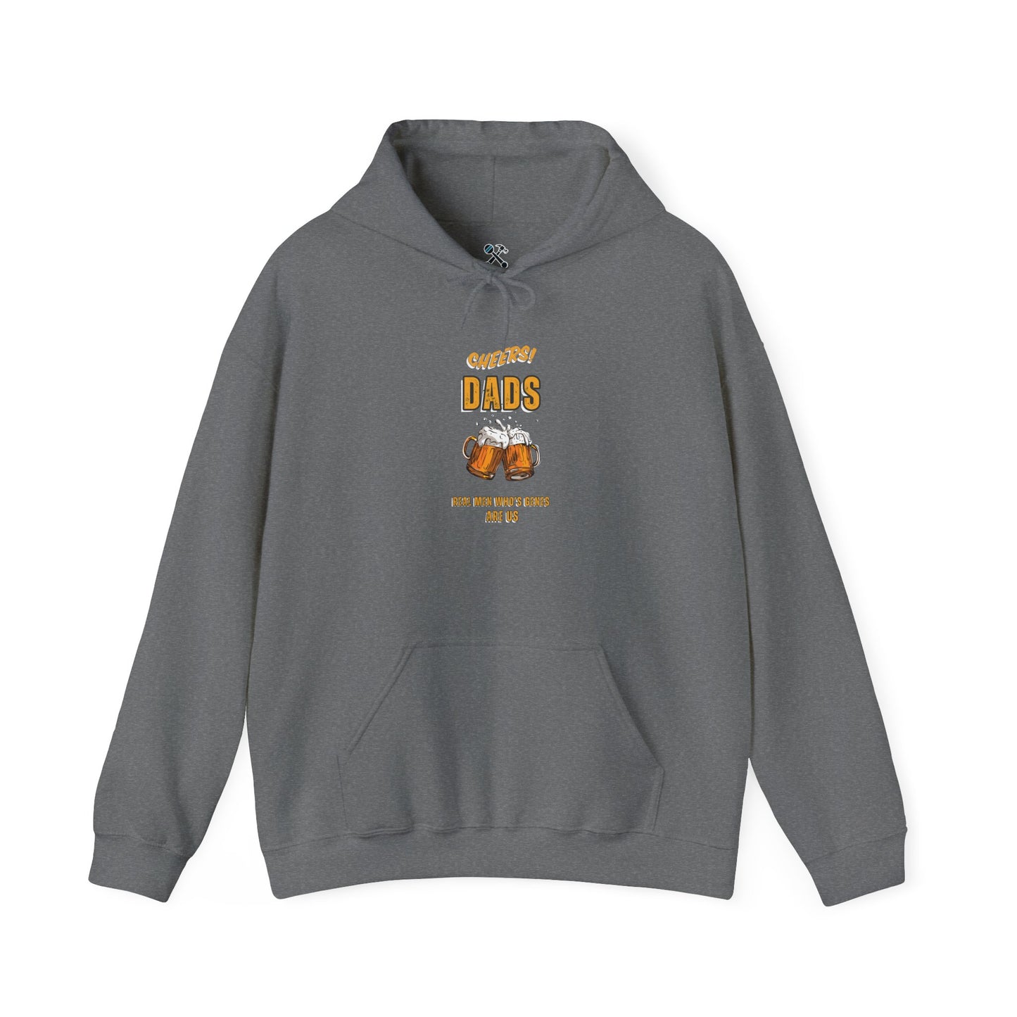 Cheers Dads Real Men Whose Genes Are Us Hoodie Graphite Heather Hoodie