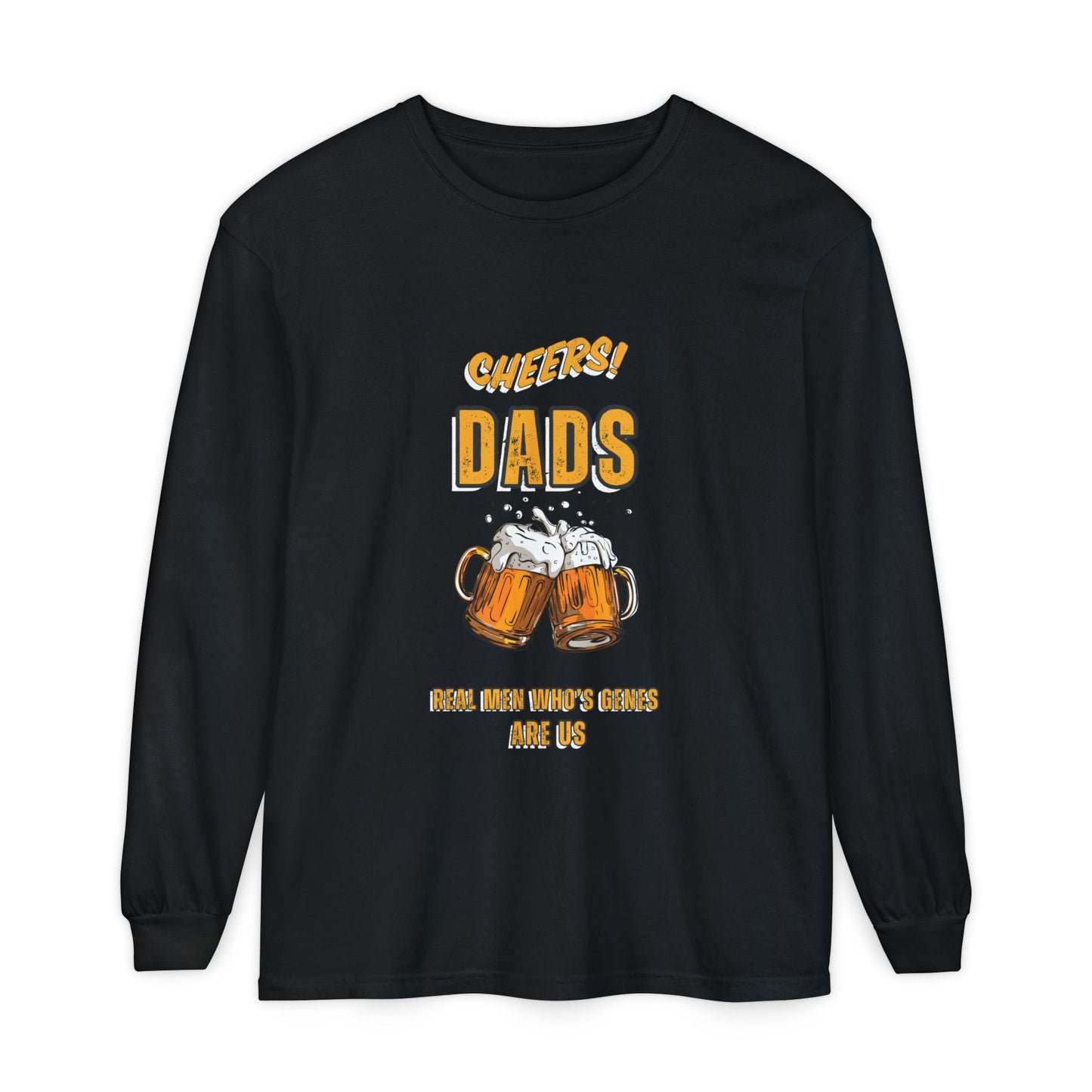 Cheers Dads Real Men Whose Genes Are Us Long Sleeve Tee Black Long-sleeve