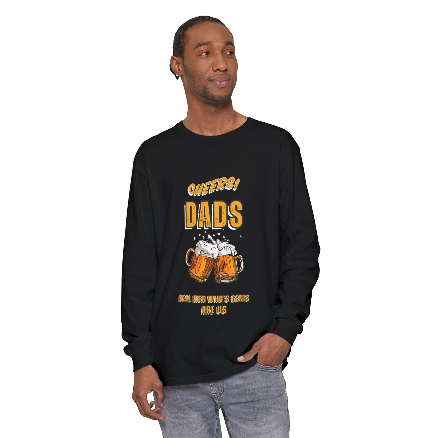 Cheers Dads Real Men Whose Genes Are Us Long Sleeve Tee Black Long-sleeve